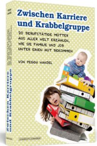 Zwischen Karriere und Krabbelgruppe